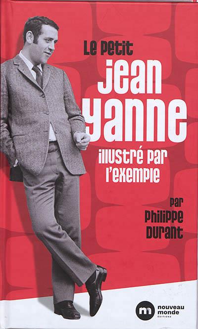 LE PETIT JEAN YANNE ILLUSTRE PAR L'EXEMPLE