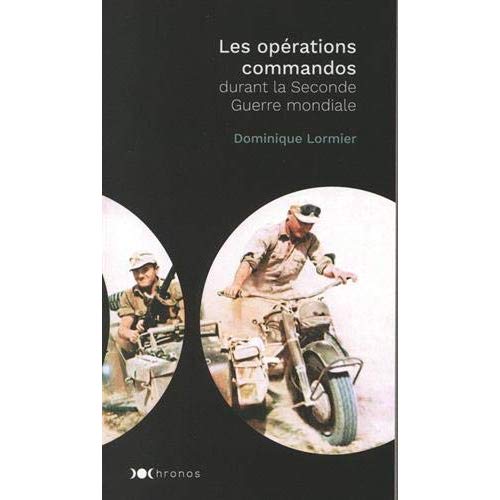 LES OPERATIONS COMMANDOS DE LA SECONDE GUERRE MONDIALE