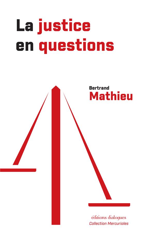 LA JUSTICE EN QUESTIONS