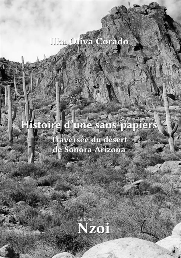 HISTOIRE D UNE SANS-PAPIERS : TRAVERSEE DU DESERT DE SONORA-ARIZONA