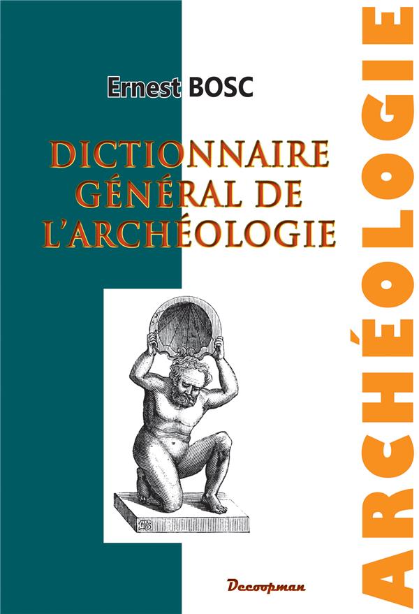 DICTIONNAIRE DE L'ARCHEOLOGIE