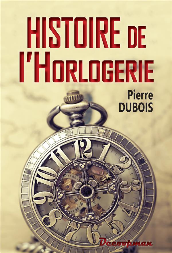 HISTOIRE DE L'HORLOGERIE