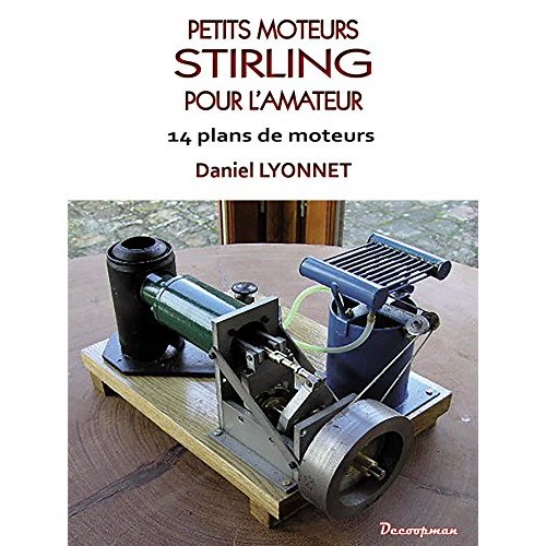PETITS MOTEURS STIRLING POUR L'AMATEUR