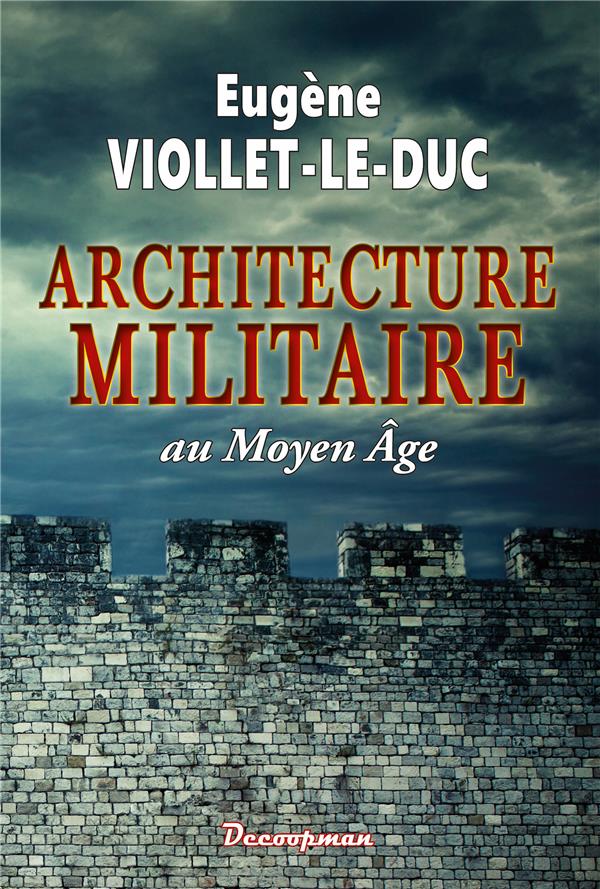L'ARCHITECTURE MILITAIRE AU MOYEN AGE