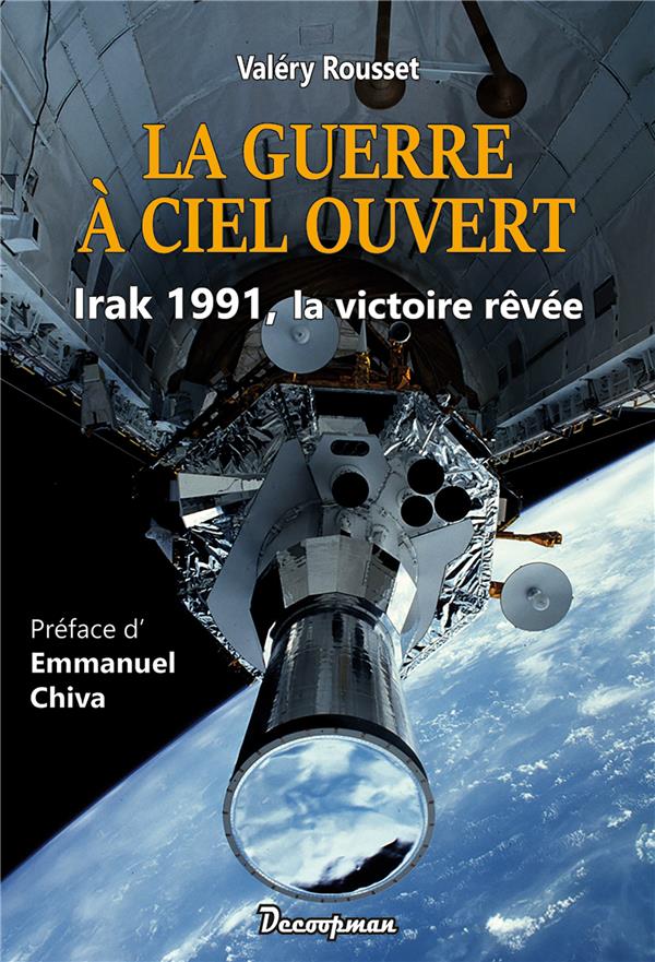 LA GUERRE A CIEL OUVERT - IRAK 1991, LA VICTOIRE REVEE