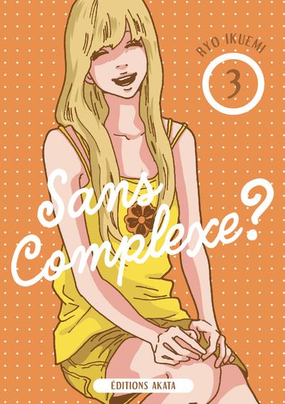 SANS COMPLEXE ? - TOME 3