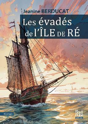 LES EVADES DE L'ILE DE RE
