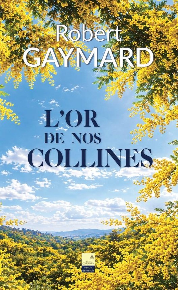 L'OR DE NOS COLLINES