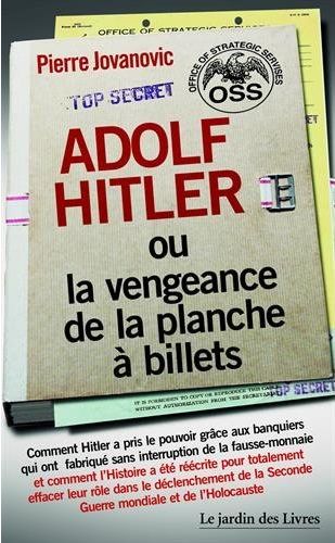ADOLF HITLER OU LA VENGEANCE DE LA PLANCHE A BILLETS