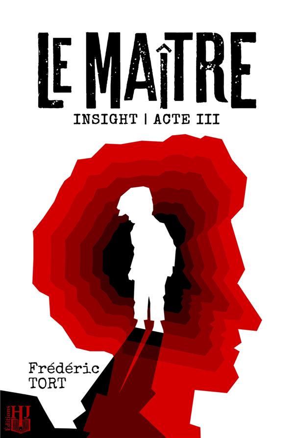 INSIGHT - T03 - INSIGHT - ACTE III : LE MAITRE