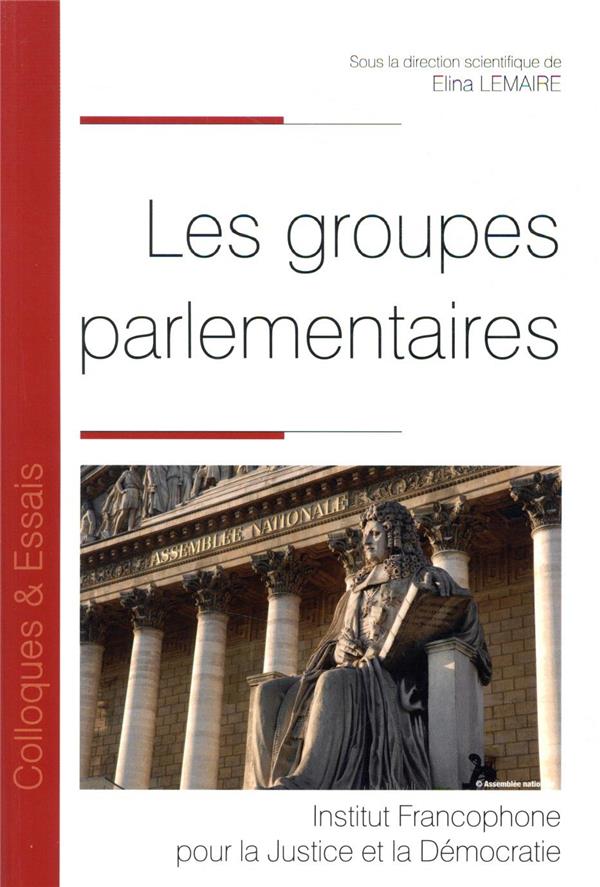 LES GROUPES PARLEMENTAIRES - TOME 93