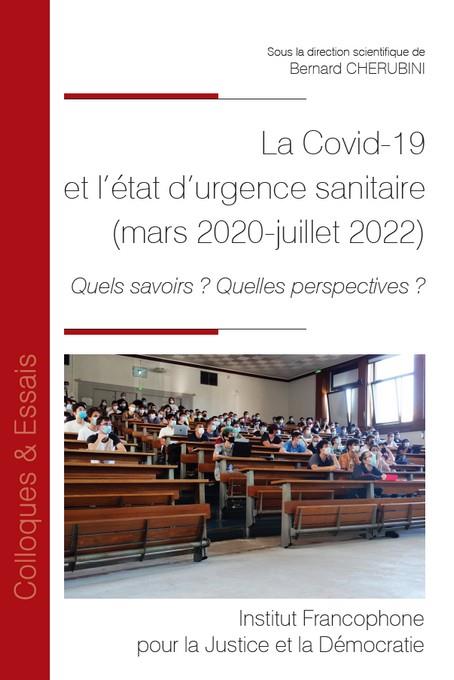 LA COVID-19 ET L'ETAT D'URGENCE SANITAIRE (MARS 2020-JUILLET 2022) - TOME 167 - QUELS SAVOIRS ? QUEL