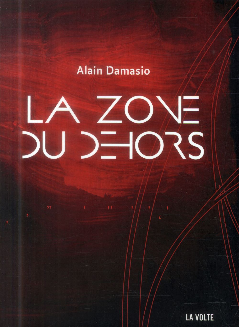 LA ZONE DU DEHORS