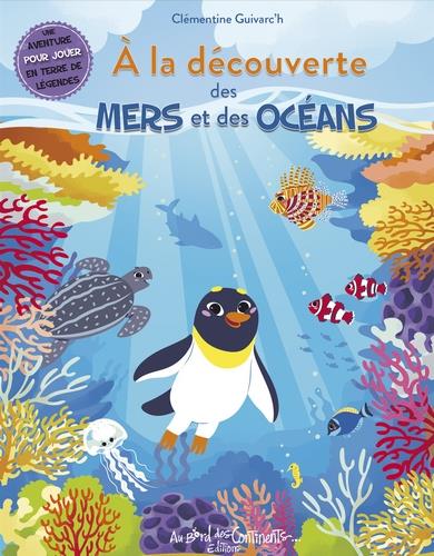 A LA DECOUVERTE DES MERS ET OCEANS