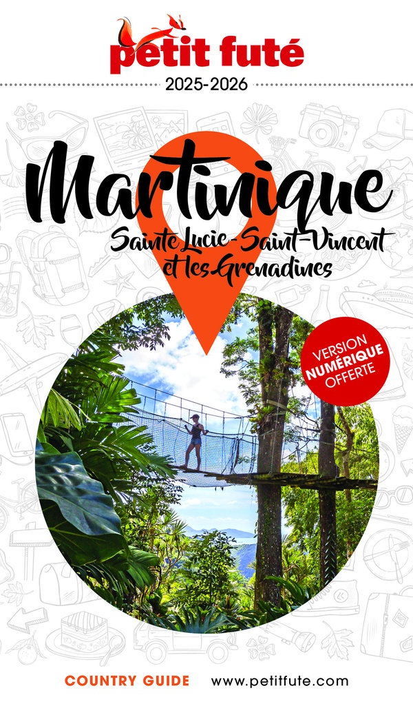 GUIDE MARTINIQUE 2025 PETIT FUTE - SAINTE-LUCIE - SAINT-VINCENT ET LES GRENADINES