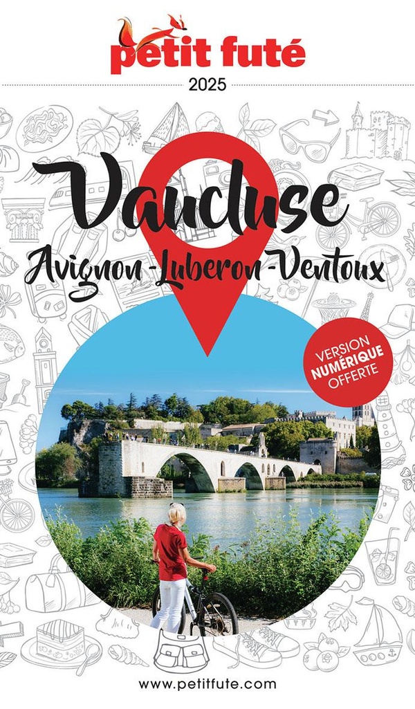GUIDE AVIGNON - VAUCLUSE 2025/2026 PETIT FUTE: LUBERON - VENTOUX