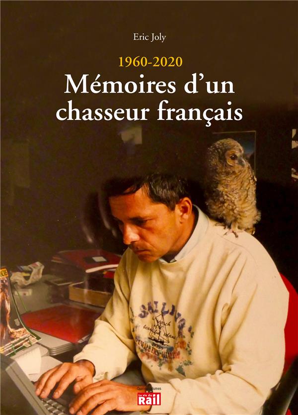 1960 - 2020 : MEMOIRES D'UN CHASSEUR FRANCAIS
