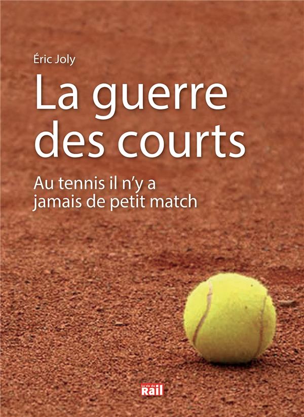 LA GUERRE DES COURTS - AU TENNIS IL N'Y A JAMAIS DE PETIT MATCH
