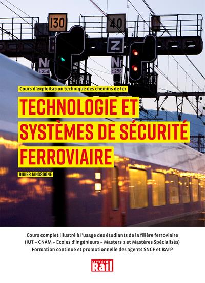 TECHNOLOGIE ET SYSTEMES DE SECURITE FERROVIAIRE - COURS D'EXPLOITATION TECHNIQUE DES CHEMINS DE FER