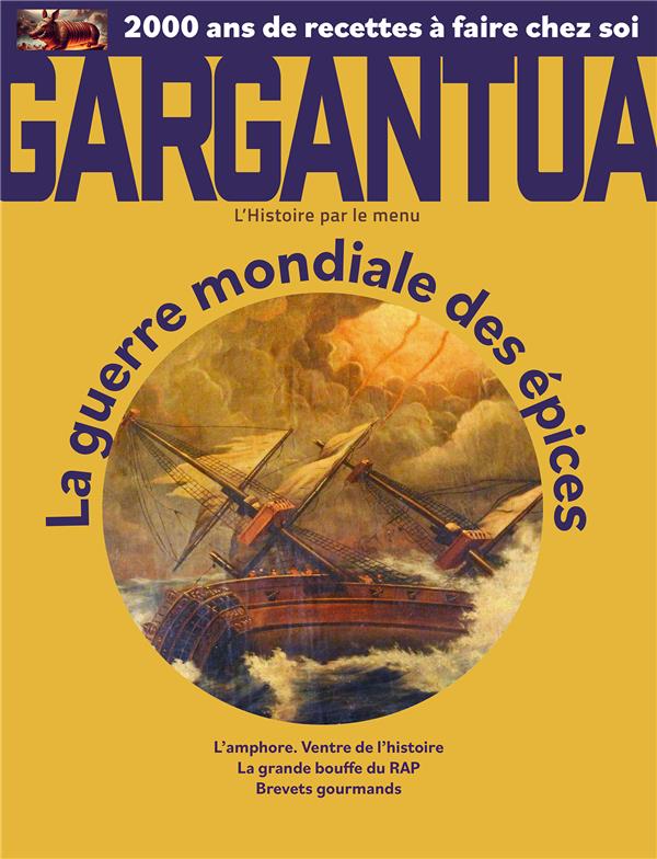 GARGANTUA N3 - EPICES. LES PREMIERES GUERRES MONDIALES