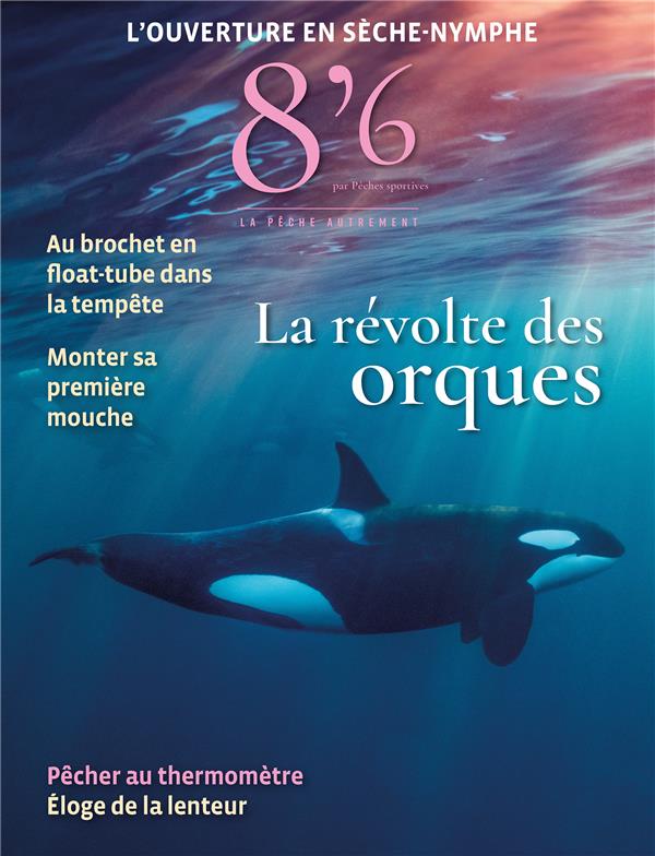 8'6 PAR PECHES SPORTIVES - LA REVOLTE DES ORQUES