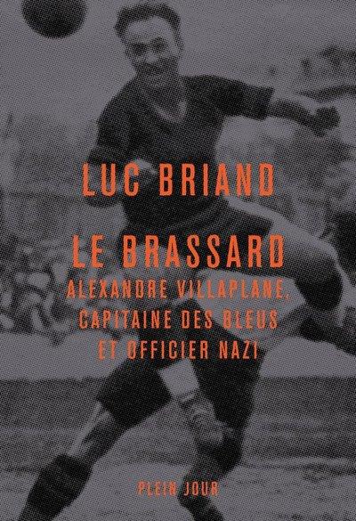 LE BRASSARD. ALEXANDRE VILLAPLANE, CAPITAINE DES BLEUS ET OFFICIER NAZI