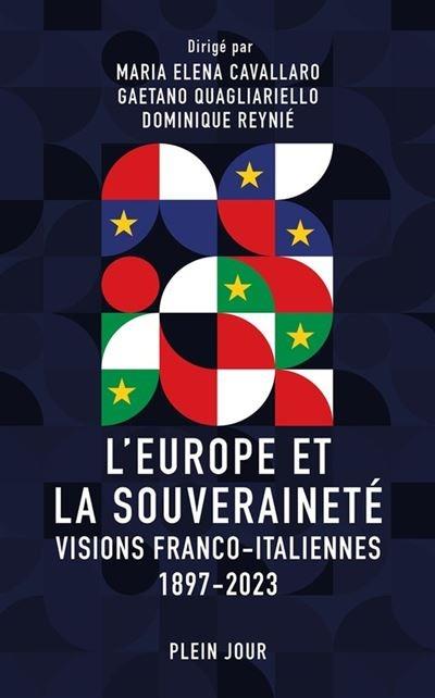 L'EUROPE ET LA SOUVERAINETE. VISIONS FRANCO-ITALIENNES 1897-2023