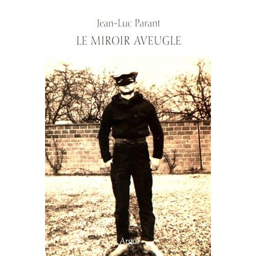 LE MIROIR AVEUGLE