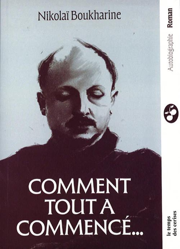 COMMENT TOUT A COMMENCE - AUTOBIOGRAPHIE POLITIQUE