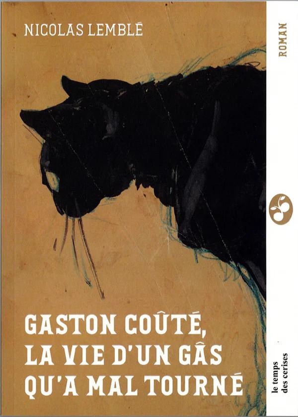 GASTON COUTE, LA VIE D'UN GAS QU'A MAL TOURNE