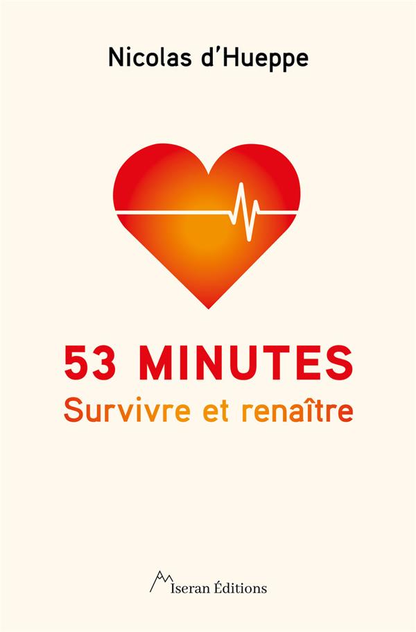 53 MINUTES - SURVIVRE ET RENAITRE