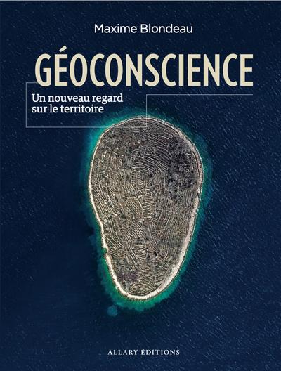 GEOCONSCIENCE - UN NOUVEAU REGARD SUR LE TERRITOIRE
