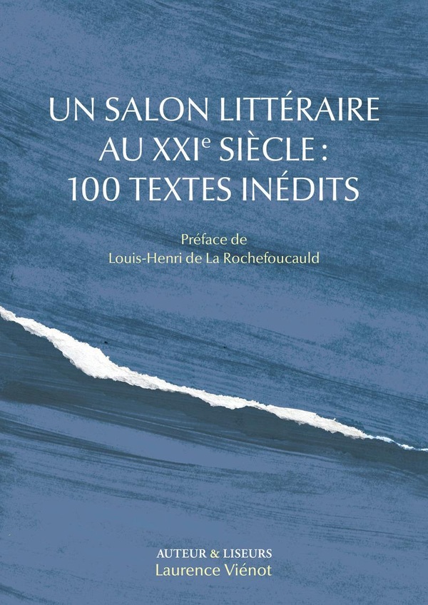 UN SALON LITTERAIRE AU XXIE SIECLE : 100 TEXTES INEDITS