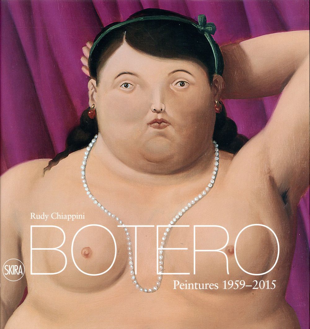 BOTERO. PEINTURES 1959-2015