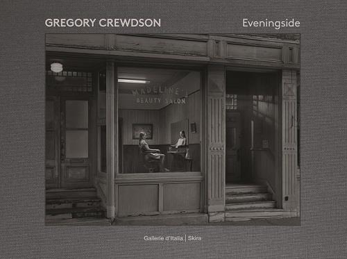 GREGORY CREWDSON. EVENINGSIDE
