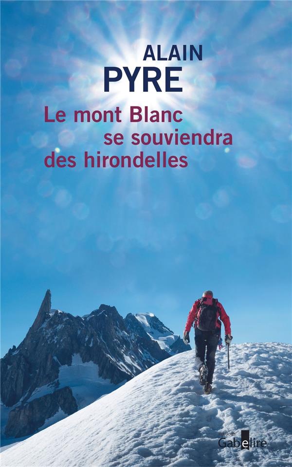 LE MONT BLANC SE SOUVIENDRA DES HIRONDELLES