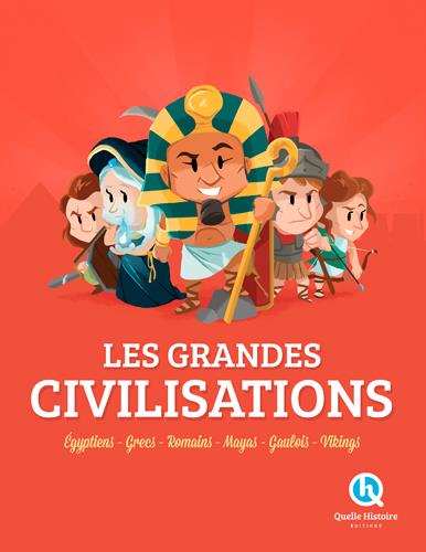 LES GRANDES CIVILISATIONS - EGYPTIENS - GRECS - ROMAINS - MAYAS - GAULOIS - VIKINGS