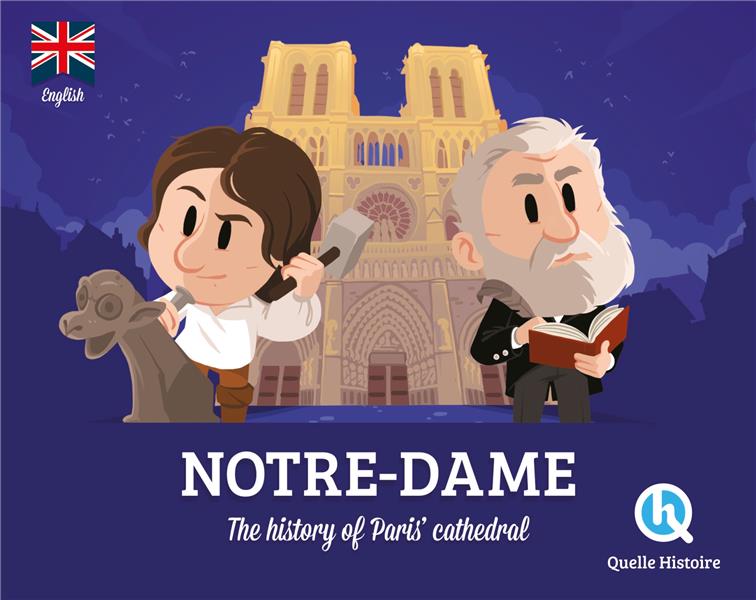 NOTRE-DAME (VERSION ANGLAISE) - THE STORY OF PARIS'S CATHEDRAL