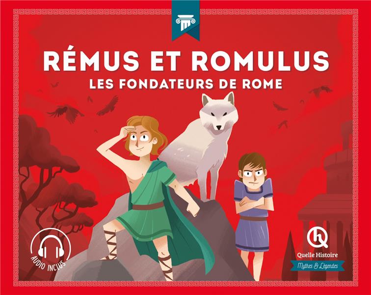 REMUS ET ROMULUS - LES FONDATEURS DE ROME