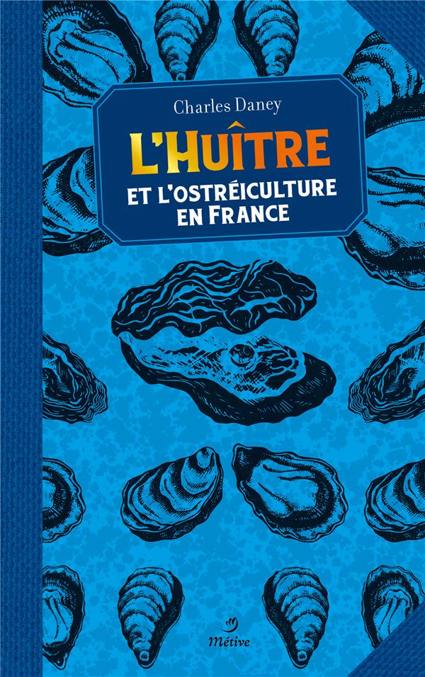 HUITRE ET OSTREICULTURE EN FRANCE (COLL. LES P'TITES NATURES) (BP)