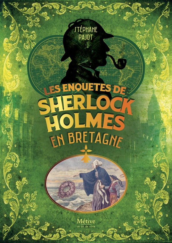 LES ENQUETES DE SHERLOCK HOLMES EN BRETAGNE