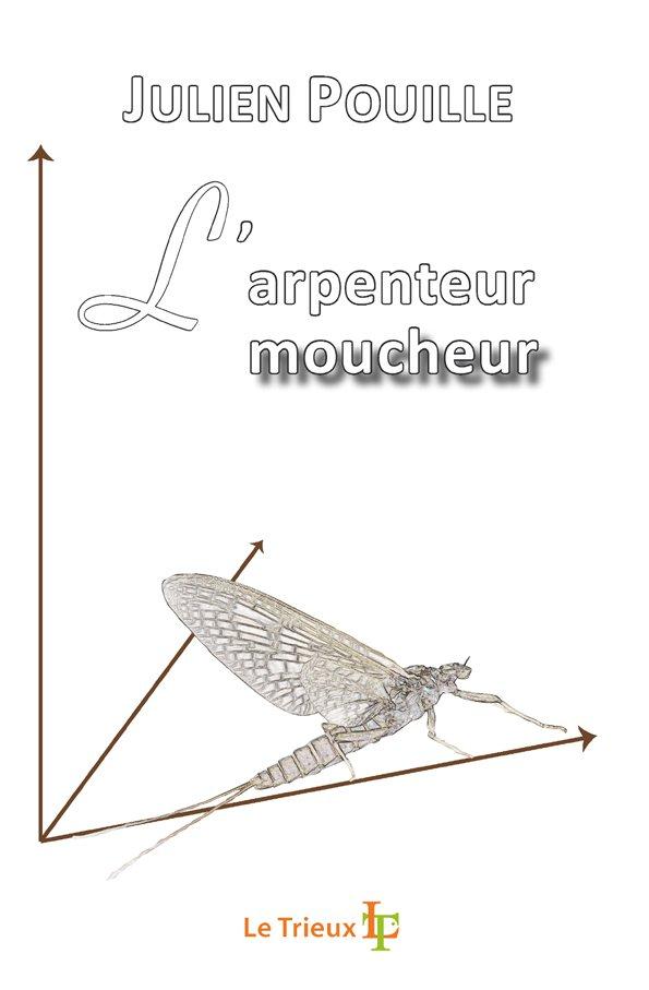 ARPENTEUR MOUCHEUR (L')