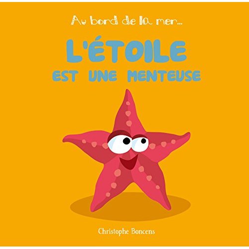 AU BORD DE LA MER - L'ETOILE EST UNE MENTEUSE