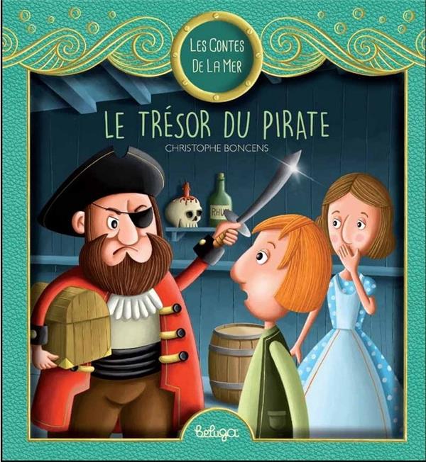 LES CONTES DE LA MER - LE TRESOR DU PIRATE