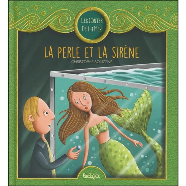 LES CONTES DE LA MER - LA PERLE ET LA SIRENE