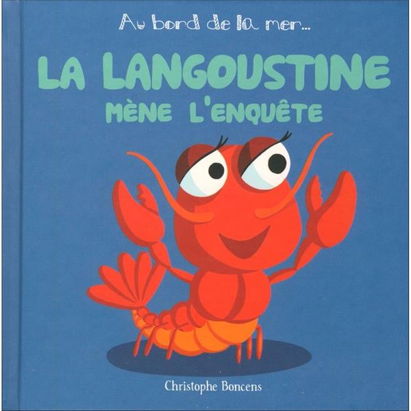 AU BORD DE LA MER - LA LANGOUSTINE MENE L'ENQUETE