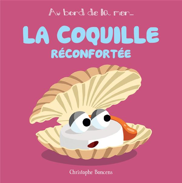 LA COQUILLE RECONFORTEE