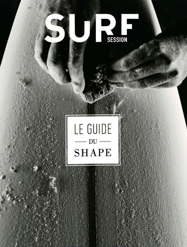GUIDE DU SHAPE - FABRIQUER SA PLANCHE DE SURF
