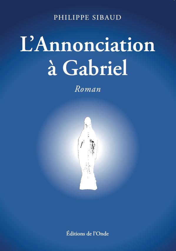 L'ANNONCIATION A GABRIEL