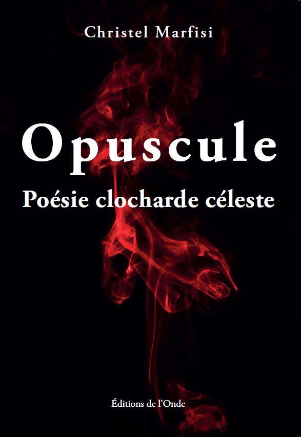 OPUSCULE - POESIE CLOCHARDE CELESTE